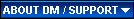 About DM / Support